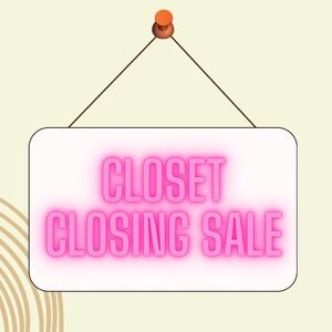 Closet closing sale everything must go!
